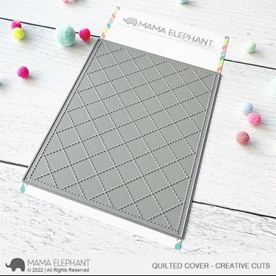 Mama Elephant Creative Cuts - Quilted Cover
